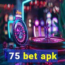 75 bet apk